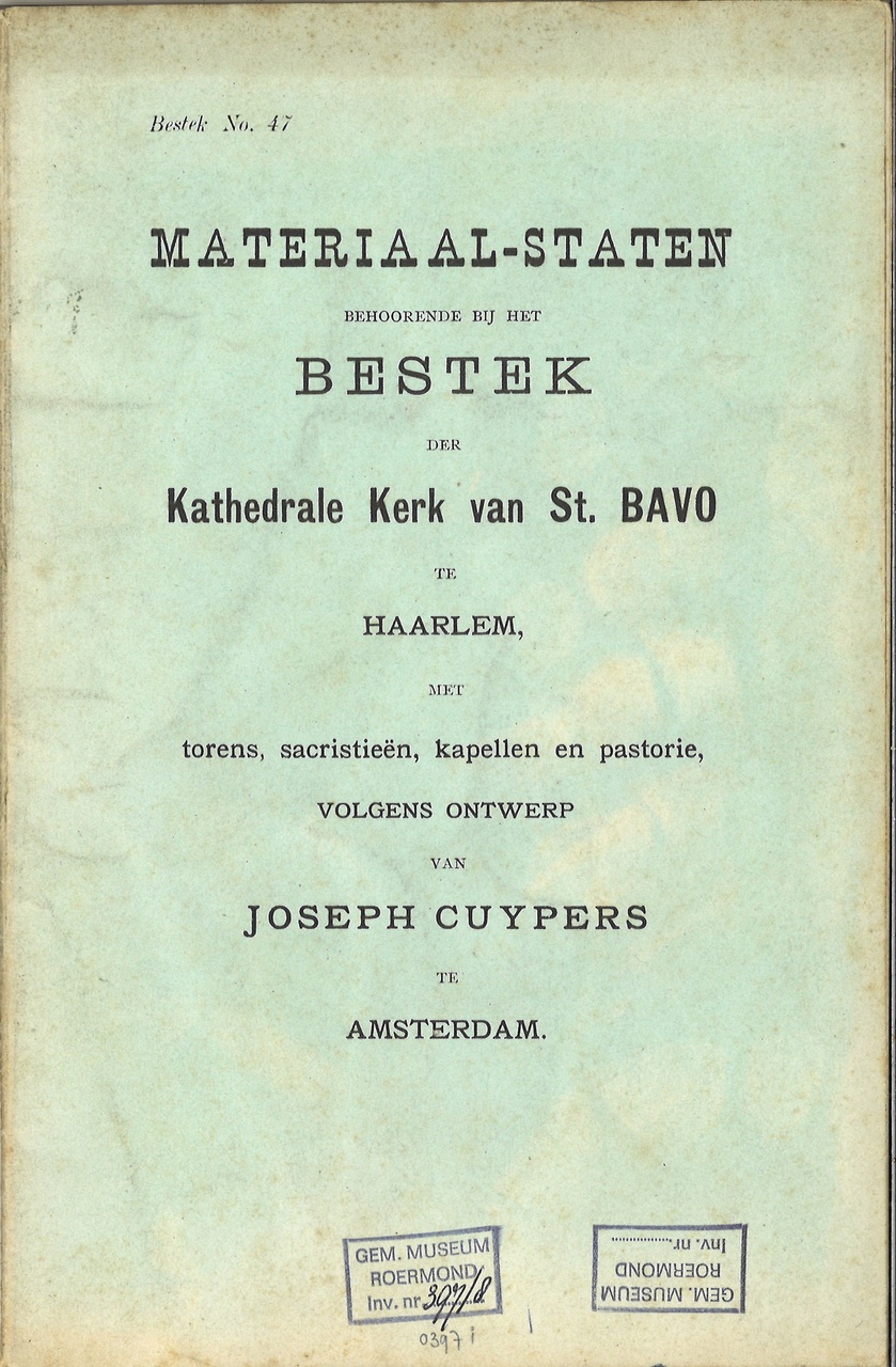 Materiaal-staten behoorende bij het bestek der Kathedrale Kerk van St.Bavo te Haarlem