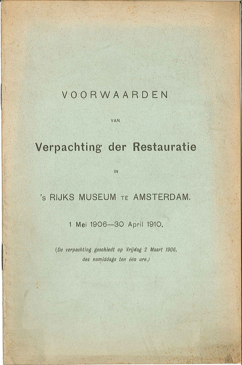 Voorwaarden voor de verpachting van de Restauratie in het Rijks Museum te Amsterdam van 1 mei 1906 tot 30 april 1910.